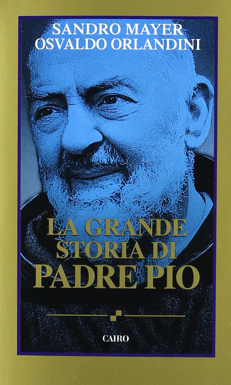 La grande storia di Padre Pio