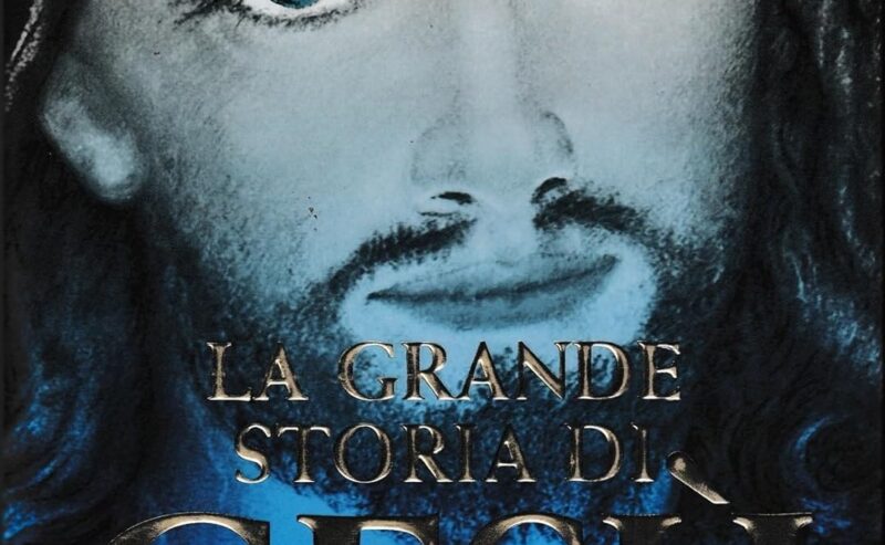 La grande storia di Ges&ugrave;