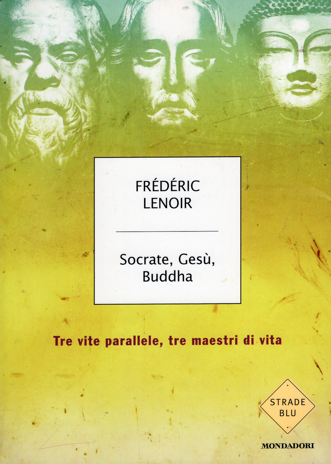 Socrate, Ges&ugrave;, Buddha