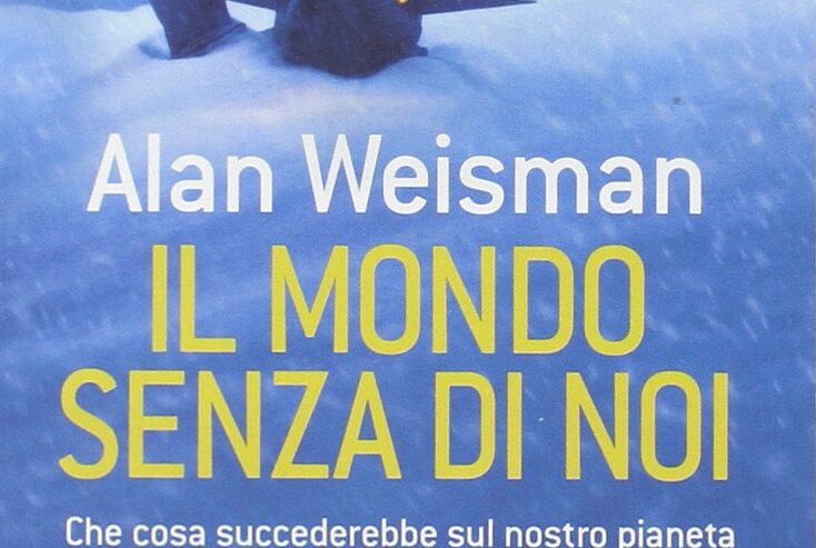 Il mondo senza di noi