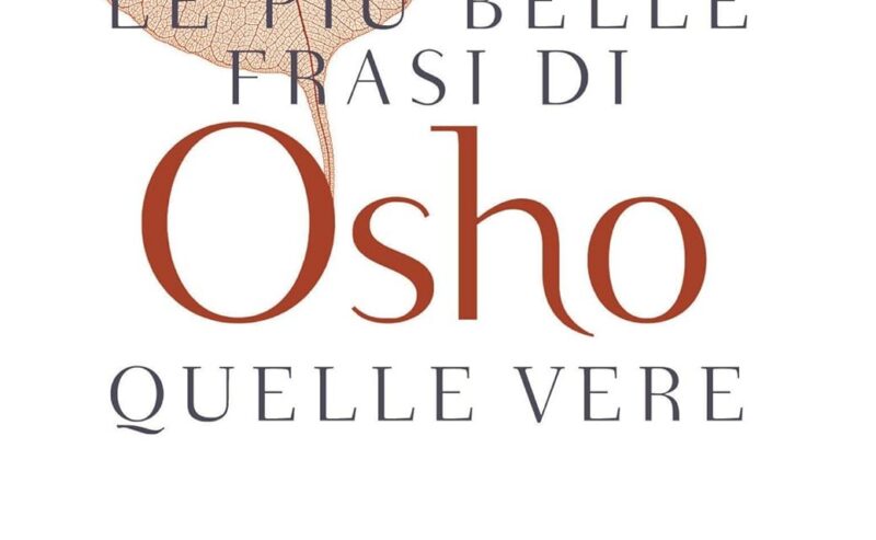 Le pi&ugrave; belle frasi di Osho