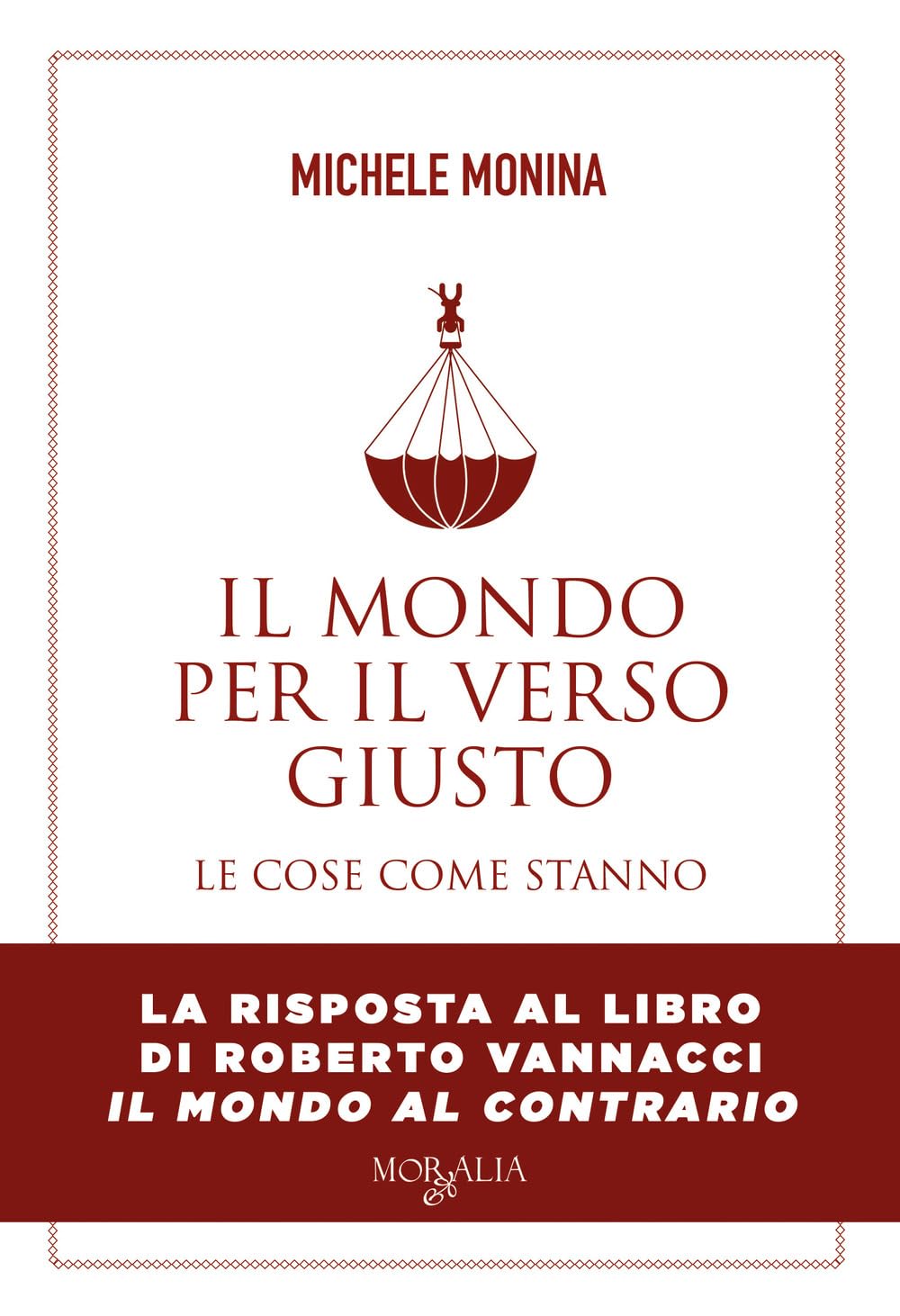 Il mondo per il verso giusto