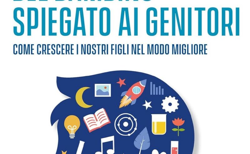 Il cervello del bambino spiegato ai genitori
