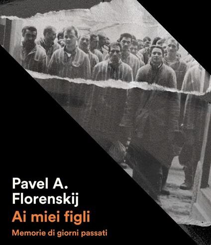Ai miei figli. Memorie di giorni passati