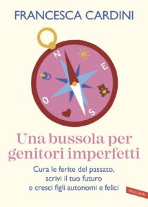 Una bussola per genitori imperfetti